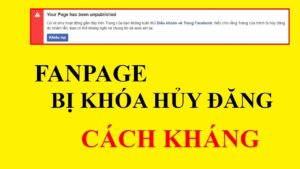 Cách Kháng Hủy Đăng Cho FanPage Mới Nhất